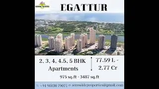 EGATTUR | AEROWIDE PROPERTIES | +91 90030 79071 | 1,2,3,4,4.5,5 BHK APARTMENTS 77.59 L*