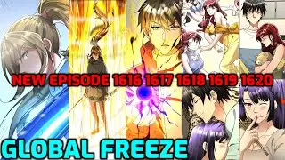 GLOBAL FREEZE Episode 1616 1617 1618 1619 1620 - Mirror Arc | Manhua Comic