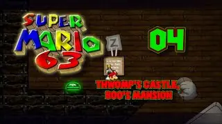 Super Mario 63 - Thwomp's Castle, Boo's Mansion - [04]