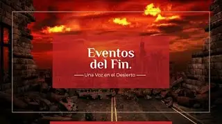 Predicas Selectas: Eventos del Fin 1__MByers