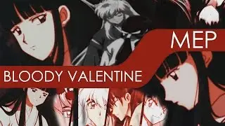 Bloody Valentine || InuYasha MEP