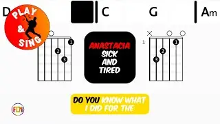 Anastacia - Sick and Tired | Scrolling Guitar Chords & Lyrics