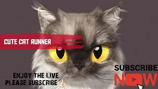 Cat Runner Live Enjoy Please Subscribe👍🏻