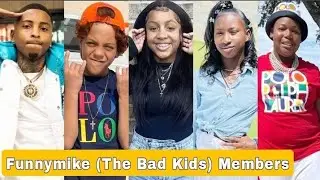 Funnymike (The Bad Kids) Members Real Name And Ages