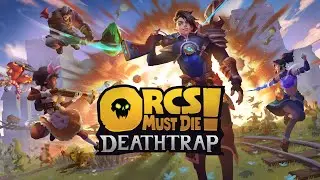 Orcs Must Die! Deathtrap -  So Let's See if Kalos Has That Big Bear Energy!