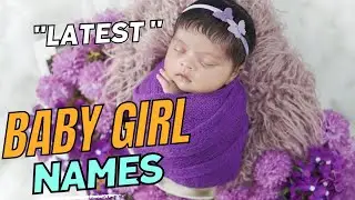 2025 LATEST MUSLIM BABY GIRL NAMES/ LATEST NAMES/ARABIC NAMES/DOUBLE NAMES/TRIPLE NAMES, #new,#2025