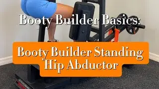 Booty Builder Basics: How to use the Booty Builder Standing Hip Abductor
