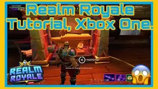Realm Royale Tutorial, Xbox One.