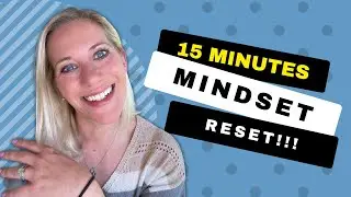 15 Min Monday Mindset Reset