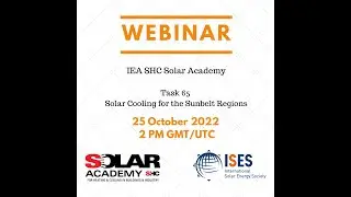 IEA SHC Solar Academy: Task 65 Solar Cooling for the Sunbelt Regions (I)