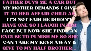 Father gifts me a car but my mother demands I give it to her affair child as it's not fair he