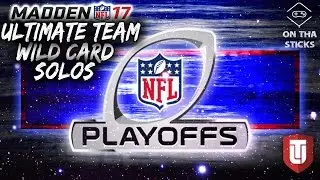 Madden 17 Ultimate Team Wild Card Playoff Solos #MUT