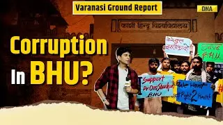 Varanasi Ground Report: Doctor On Hunger Strike In Banaras Hindu University, Students Reveal Why