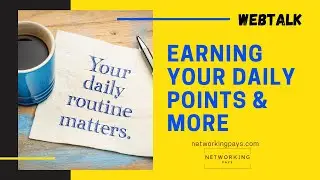 Webtalk | Earning Your Daily Points And More