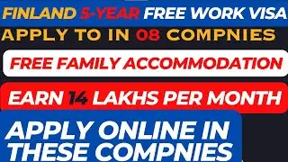 FREE FINLAND WORK VISA 2023 | Must Apply In 8 Companies | 5 Years FREE Work VISA For Finland |Europe