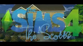 #9. The Scotts! The Sims 4! #lifestyle #shortfilm #living #TheSims4 #Family