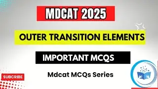 Transition elements Important MCQs || Mdcat 2025 Preparation by the Sun Academy