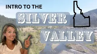 Silver Valley: North Idaho's Most Affordable Area to Live