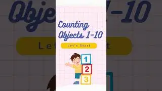 Count Objects 1 to 10 🔢 | Learn Numbers with Fun Objects | Kids Counting Video