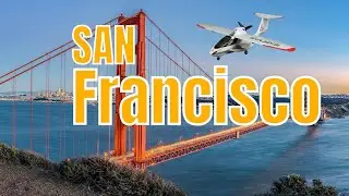 Flight Simulator 2020 - San Francisco, California