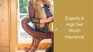 Experts in High Net Worth Insurance