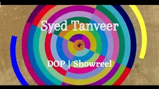 ShowReel | DOP | Syed Tanveer | 2021