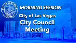 Las Vegas City Council Meeting 101619 Morning
