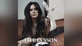 Lana Del Rey - Life Lesson (Sick Mix)