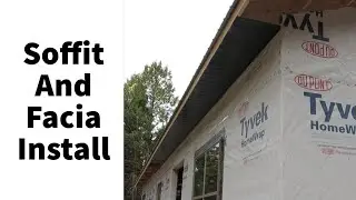 Installing Soffit And Facia Pole Barn House Ep 12