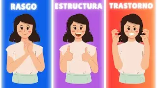 Diferencia entre Rasgo, Estructura y Trastorno de la Personalidad