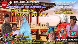 LIVE STREAMING SANDIWARA LINGGA BUANA DESA UJUNG PENDOK  SENIN  05  SEPTEMBER 2022 PENTAS MALAM  2