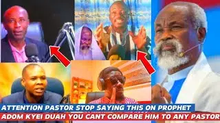 ATTENTION ,PASTOR STOP SAYING THIS ON PROPHET ADOM KYEI YOU CANT COMPARE ANY PASTOR TO HIM 