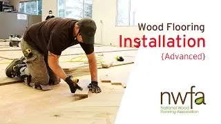 Advanced Wood Flooring Installation Training | National Wood Flooring Association
