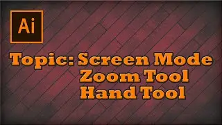Illustrator Bangla Tutorial | #02 Screen Mode, Zoom Tool & Hand Tool