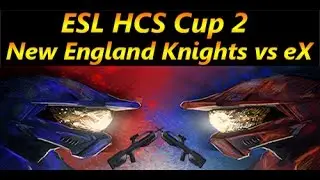 ESL HCS Cup 2 New England Knights vs eX Gaming - Halo 2 Anniversary