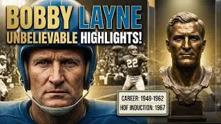 UNBELIEVABLE BOBBY LAYNE NFL HALL OF FAME HIGHLIGHTS!
