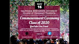 California Northstate University College of Pharmacy Class of 2020 Commencement Ceremony