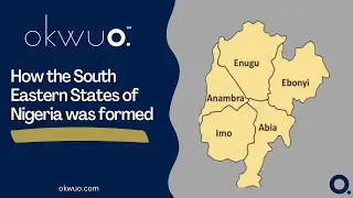How the South Eastern States of Nigeria was formed