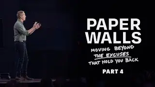 Paper Walls Part 4 // Andy Stanley