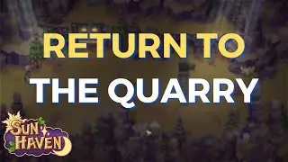 return to the quarry sun haven
