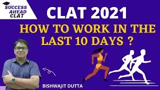 How to work in last 10 days for CLAT 2021 ? CLAT 2021 exam offline/ CLAT 2021 exam date latest news
