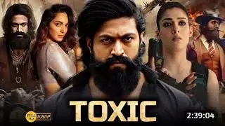 Toxic Movie Review 2026 | Yash Kiara Advani | 600 Crore Budget | Release Date & Story | Hindi