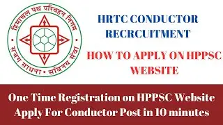 HPPSC  HRTC Conductor Apply Online | HOW TO APPLY FOR CONDUCTOR RECRUITMENT| Form Kaise bharein