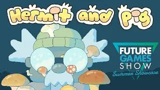 Hermit and Pig - Future Games Show Summer Games Fest 2025