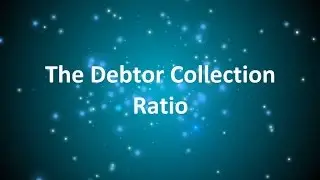Debtor Days: How to Calculate Debtor Days Ratio