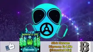 Nick Havsen &ndash; Bigroom Is Life (Extended Mix)