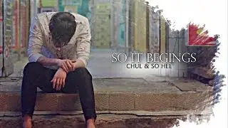 So It Begins | Chul & So Hee [AU]