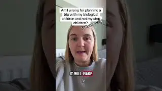 Is she wrong for not cancelling? 🏄 ✈️ #AITA #AITAH #amiwrong #stepchildren #trip
