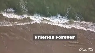 Friends Forever - Prathi Talk