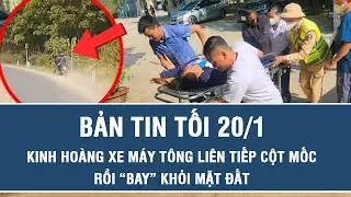 Tối 20/1:Xe máy tông liên tiếp cột mốc rồi “bay” khỏi mặt đất sau cú mất lái, ớn lạnh cảnh từ camera
